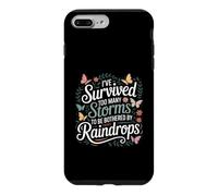 I've Survived Too Many Storms to Be Bothered by Raindrops Case for iPhone 7 Plus/8 Plus