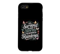 I've Survived Too Many Storms to Be Bothered by Raindrops Case for iPhone SE (2020) / 7/8
