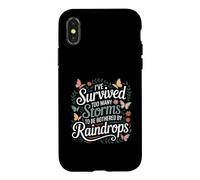 I've Survived Too Many Storms to Be Bothered by Raindrops Case for iPhone X/XS