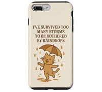 Ive Survived Too Many Storms To Be Bothered By Raindrops Cat Case for iPhone 7 Plus/8 Plus