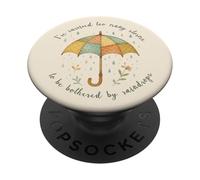 Ive Survived Too Many Storms To Be Bothered By Raindrops PopSockets Adhesive PopGrip
