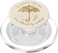 Ive Survived Too Many Storms To Be Bothered By Raindrops PopSockets PopGrip for MagSafe