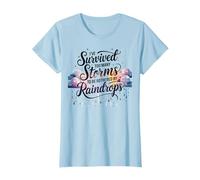 I've Survived Too Many Storms To Be Bothered By Raindrops T-Shirt