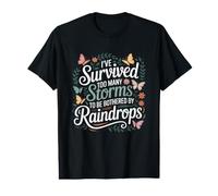 I've Survived Too Many Storms to Be Bothered by Raindrops Value Graphic T-Shirt