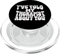 I've Told My Therapist About You Counseling Mental Health PopSockets PopGrip for MagSafe