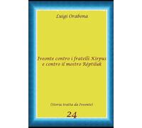 Iveonte contro i fratelli Kirpus e il mostro Rèptiluk (Storie Indimenticabili)