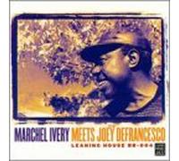 Ivery, Marchel - Meets Joey Defrancesco