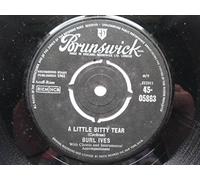 Ives, Burl - Ives, Burl Little Bitty Tear 7" Brunswick 05863 EX 1961