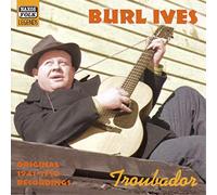 Burl Ives – Troubador – NAXOS