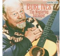 Ives, Burl - The Wayfaring Stranger