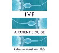 Ivf: A Patient's Guide