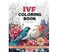 IVF Coloring Book: Affirmations & Journal