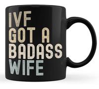 IVF Dad IVF Got A Badass Wife Cup Black Ceramic Cups 11 Oz Christmas Birthday for Men Women Coffee Mug