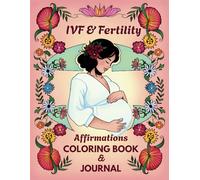 IVF Gifts for Women | IVF Coloring Book & Journal: Affirmations, Hope & Baby Dust for Your IVF Journey - IVF Must Haves for Every Mom to Be