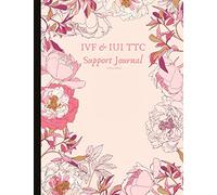 IVF & IUI TTC Support Journal (Deluxe Edition): Everything You Need For Trying To Conceive! In-depth IVF inc. ICSI+ IUI Journal, Track Cycles, ... Blood Tests, Mental Health & More!