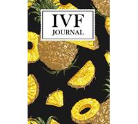 IVF Journal: IVF Gift notebook with inspirational quotes on every pg, this blank lined IVF notebook is a perfect IVF gift for women - IVF pregnancy, ... planner, ivf pineapple, ivf pregnancy journal