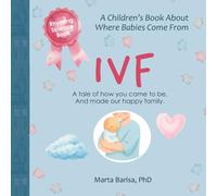 IVF: Where Babies Come From - A Sweet Rhyming Science Story for Kids Ages 2-7 (Science Stories for Tiny Thinkers)