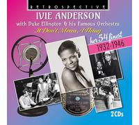 Ivie Anderson - Ivie Anderson with Duke Ellington & his Famous Orchestra It Don’t Mean A Thing Her 54 finest • 1932-1946