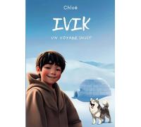 Ivik: Un voyage Inuit