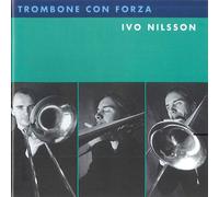 Ivo Nilsson - Trombone Con Forza [New CD]