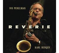 Ivo Perelman / Karl Berger - Reverie