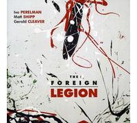Ivo Perelman / Matt Shipp / Gerald Cleaver - The Foreign Legion