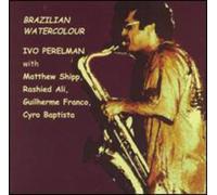 Ivo Perelman/Matthew Shipp - Brazilian Watercolour