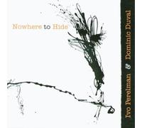 Ivo Perelman - Nowhere to Hide with Dominic Duval [Import]