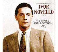 Ivor Novello - Ivor Novello His Finest Collection