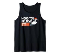 Ivory-Billed Woodpecker Birdwatching Wood You Believe It Tank Top