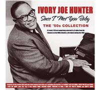 Ivory Joe Hunter : Since I Met You Baby: The '50s Collection CD 2 discs (2022)