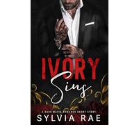 Ivory Sins: A Second-Chance/Bodyguard Mafia Romance (Empire of Sin & Blood)