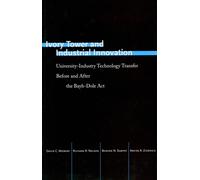 Ivory Tower and Industrial Innovation : University-Industry Technology Transfer Before and After the Bayh-Dole Act