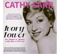 Cathy Carr - Ivory Tower: The Singles & Albums Collection 1953-62 - Cathy Carr