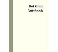 Ivory White Dot Grid Notebook: Classic & Minimal | 8.5" x 11" Large Format | 100 Dotted Pages for Bullet Journaling, Planning, Sketching & Creative Notes