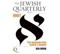 Ivrit: The Language That Makes a People; Jewish Quarterly 253