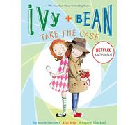 Ivy and Bean Take the Case (Book 10): (Ivy & Bean)