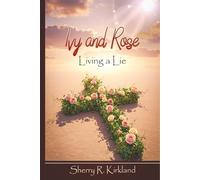 Ivy and Rose: Living a Lie