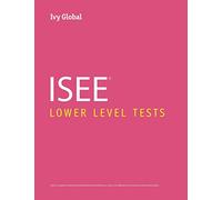 Ivy Global ISEE Lower Level Tests (Ivy Global ISEE Prep)