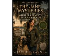 Ivy Jane Mysteries: Whispers Beneath Bellamy House: Book One