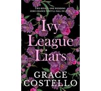 Ivy League Liars: A Standalone Romantic Comedy