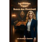 Ivy Rhodes: Em Busca dos Illuminati (Aventuras de Ivy Rhodes)
