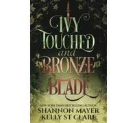 Ivy Touched and Bronze Blade: 5 (The Honey and Ice Series)