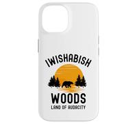Iwishabish Woods Land of Audacity funny sassy humor pun Case for iPhone 14