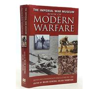 IWM Book of Modern Warfare: British and Commonwealth Forces at