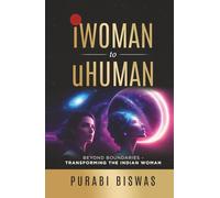 iWoman to uHuman: Beyond Boundaries: Transforming Indian Women