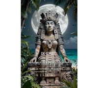 IX Chel: La Diosa Lunar (Mayas)