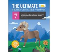 IXL Ultimate Grade 7 Math Workbook: Algebra Prep, Geometry, Integers, Proportional Relationships, Equations, Inequalities, and Probability for ... Curriculum (IXL Ultimate Workbooks)