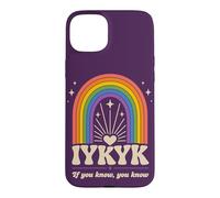 IYKYK If You Know You Know Retro Rainbow Humor Case for iPhone 15 Plus