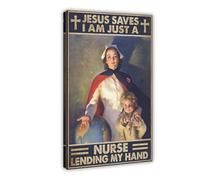 IYTAFGYT Jesus Saves I Am Just A Nurse Canvas Poster Bedroom Decor Landscape Decor Gift 16x24inch(40x60cm)
